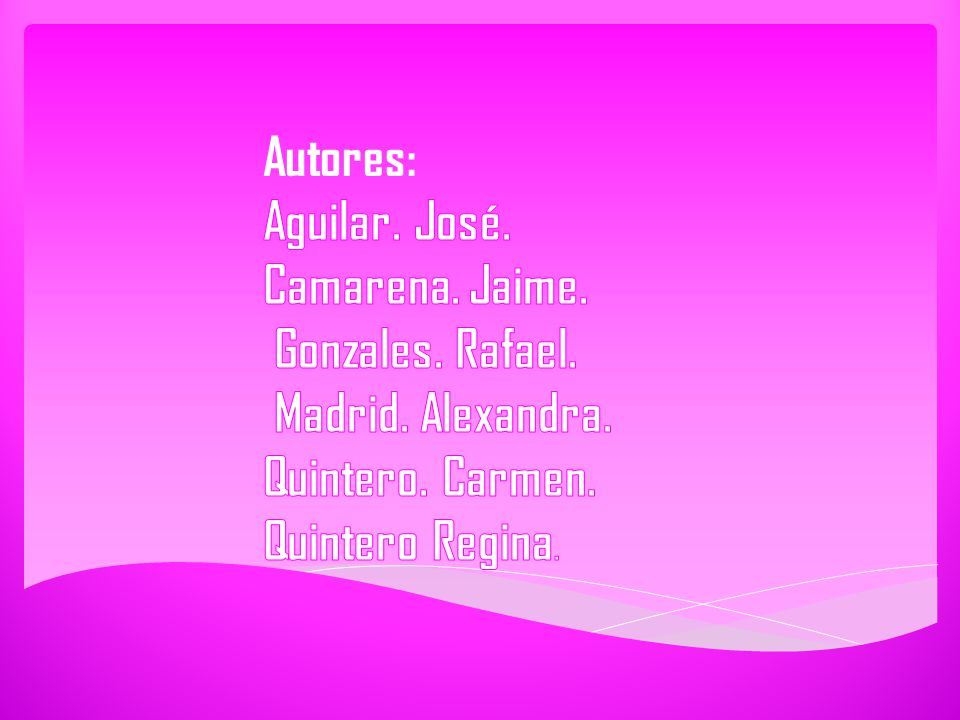Autores: Aguilar. José. Camarena. Jaime. Gonzales. Rafael. Madrid. Alexandra.