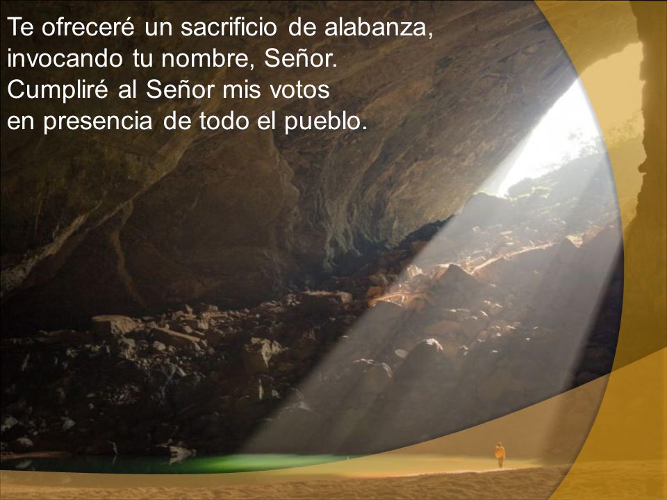 Te ofreceré un sacrificio de alabanza, invocando tu nombre, Señor