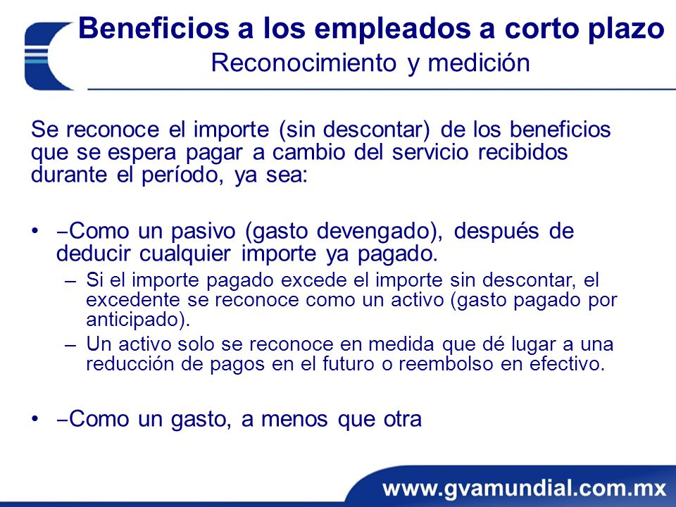 Beneficios a los empleados a corto plazo Reconocimiento y medición