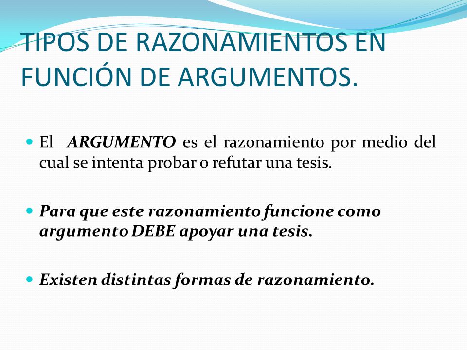 TIPOS DE RAZONAMIENTOS EN FUNCIÓN DE ARGUMENTOS.
