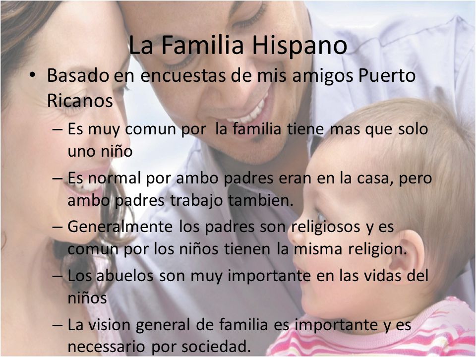 La Familia Hispano Basado en encuestas de mis amigos Puerto Ricanos