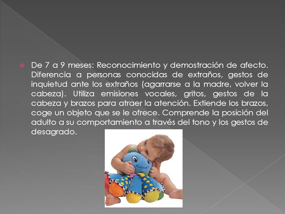 De 7 a 9 meses: Reconocimiento y demostración de afecto