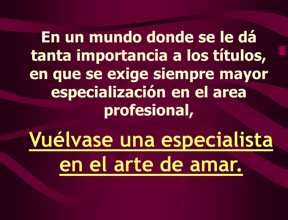 Vuélvase una especialista en el arte de amar.