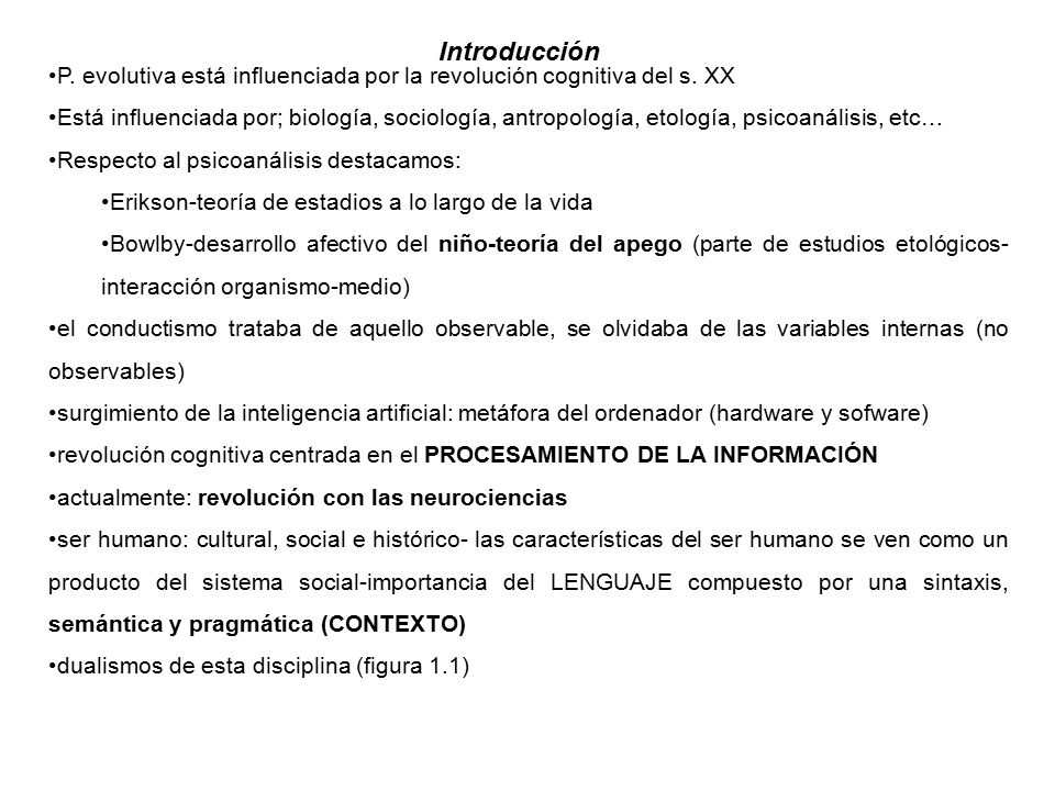 Introducción P. evolutiva está influenciada por la revolución cognitiva del s. XX.