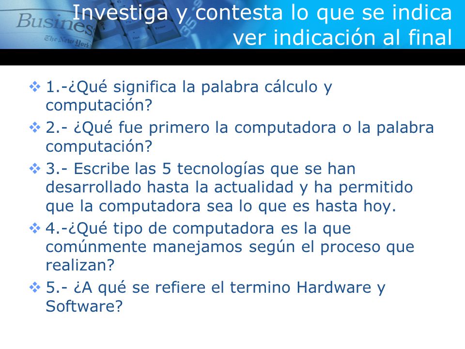 Investiga y contesta lo que se indica ver indicación al final