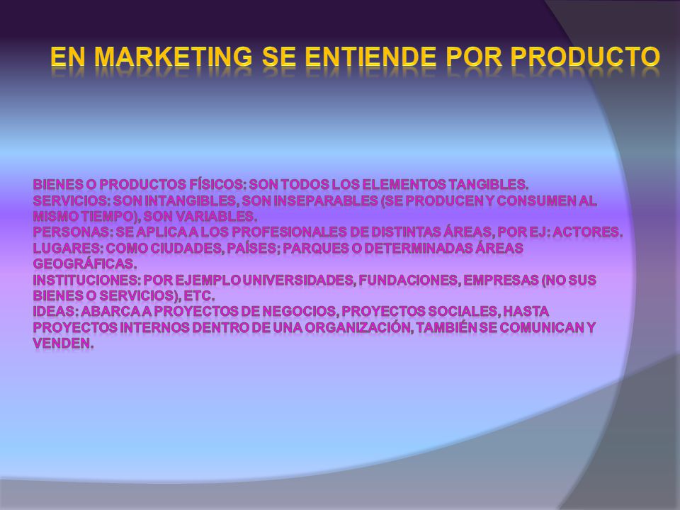 En marketing se entiende por producto