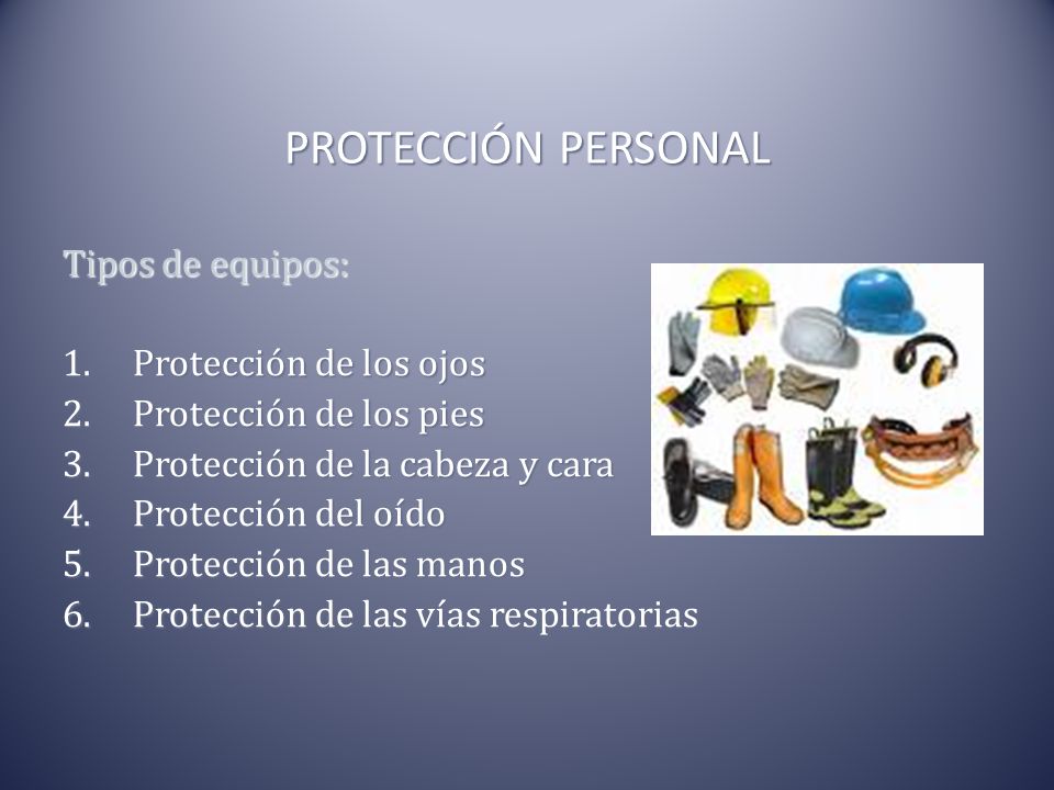 PROTECCIÓN PERSONAL Tipos de equipos: Protección de los ojos
