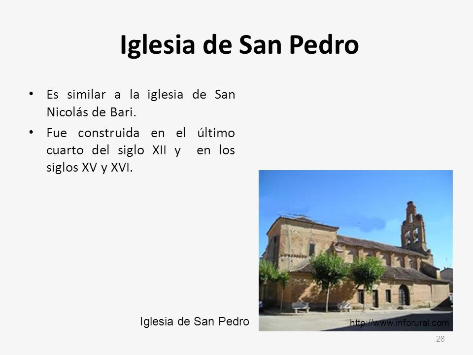 Iglesia de San Pedro Es similar a la iglesia de San Nicolás de Bari.