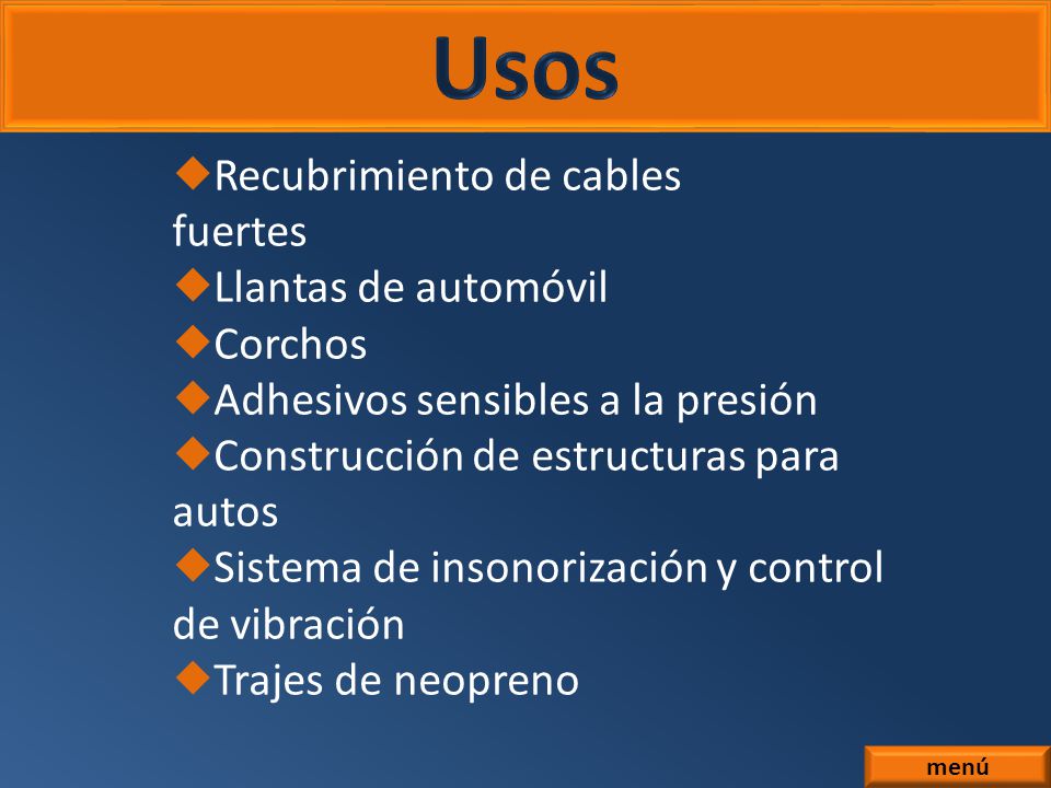 Usos Recubrimiento de cables fuertes Llantas de automóvil Corchos