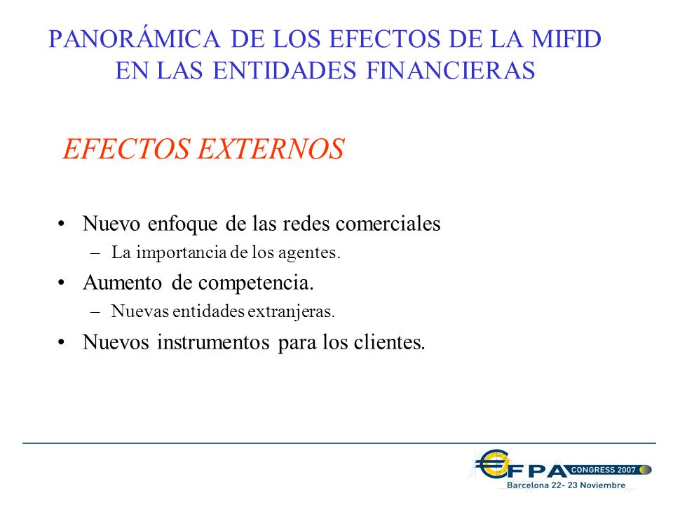 PANORÁMICA DE LOS EFECTOS DE LA MIFID EN LAS ENTIDADES FINANCIERAS