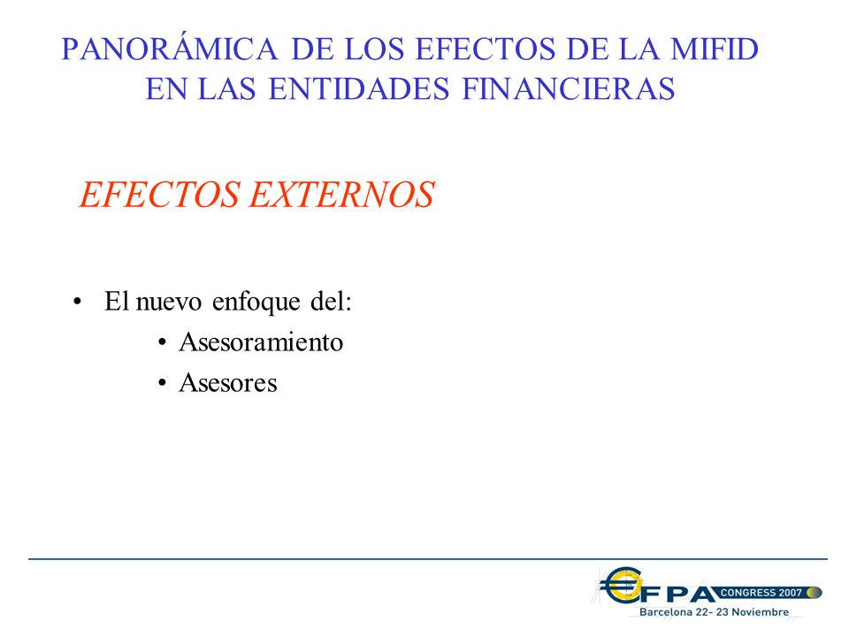 PANORÁMICA DE LOS EFECTOS DE LA MIFID EN LAS ENTIDADES FINANCIERAS