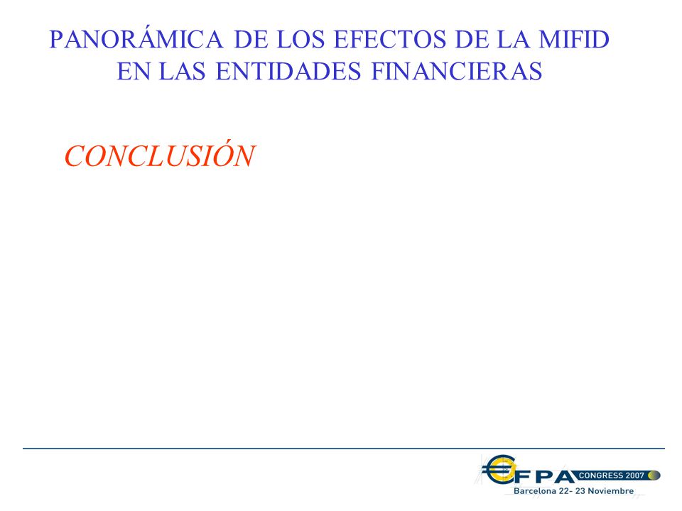 PANORÁMICA DE LOS EFECTOS DE LA MIFID EN LAS ENTIDADES FINANCIERAS