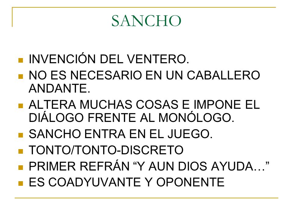 SANCHO INVENCIÓN DEL VENTERO. NO ES NECESARIO EN UN CABALLERO ANDANTE.