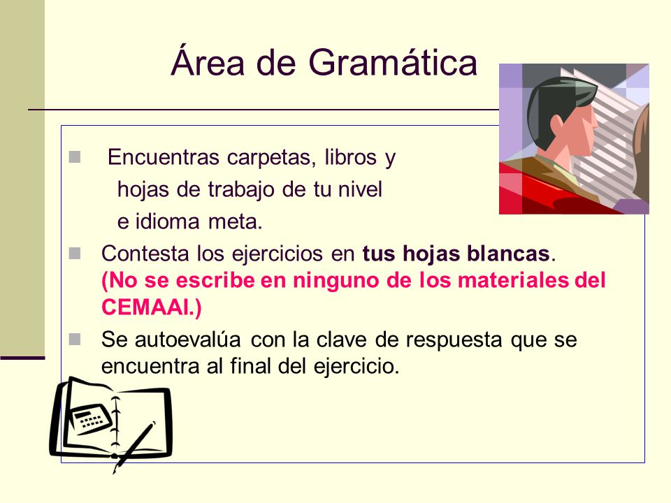 Área de Gramática Encuentras carpetas, libros y