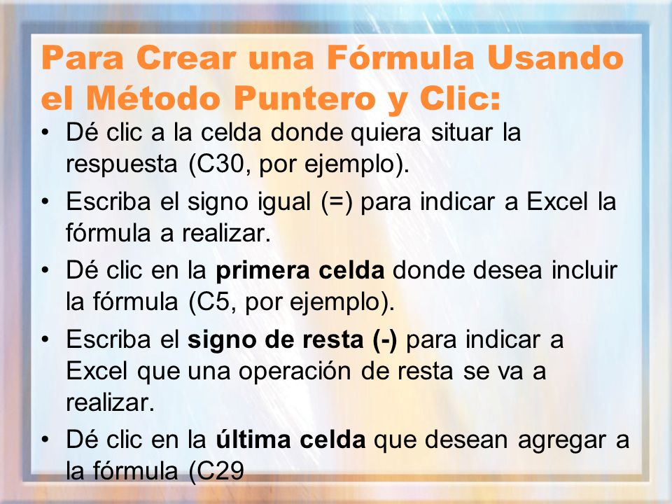 Para Crear una Fórmula Usando el Método Puntero y Clic: