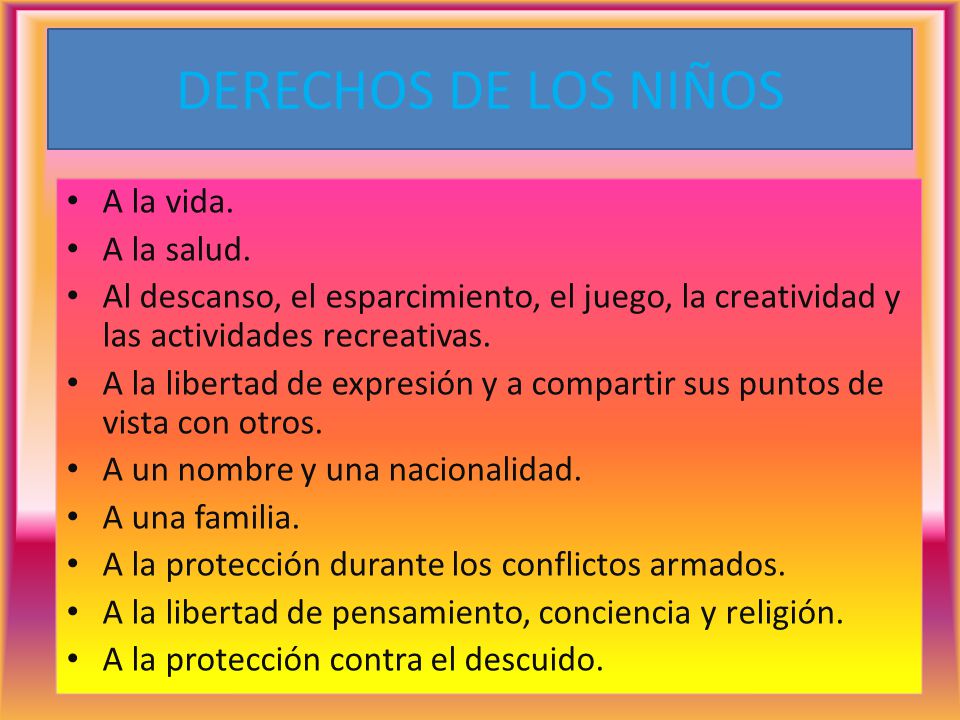 DERECHOS DE LOS NIÑOS A la vida. A la salud.