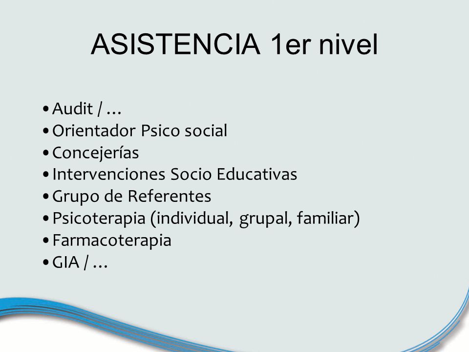 ASISTENCIA 1er nivel Audit / … Orientador Psico social Concejerías