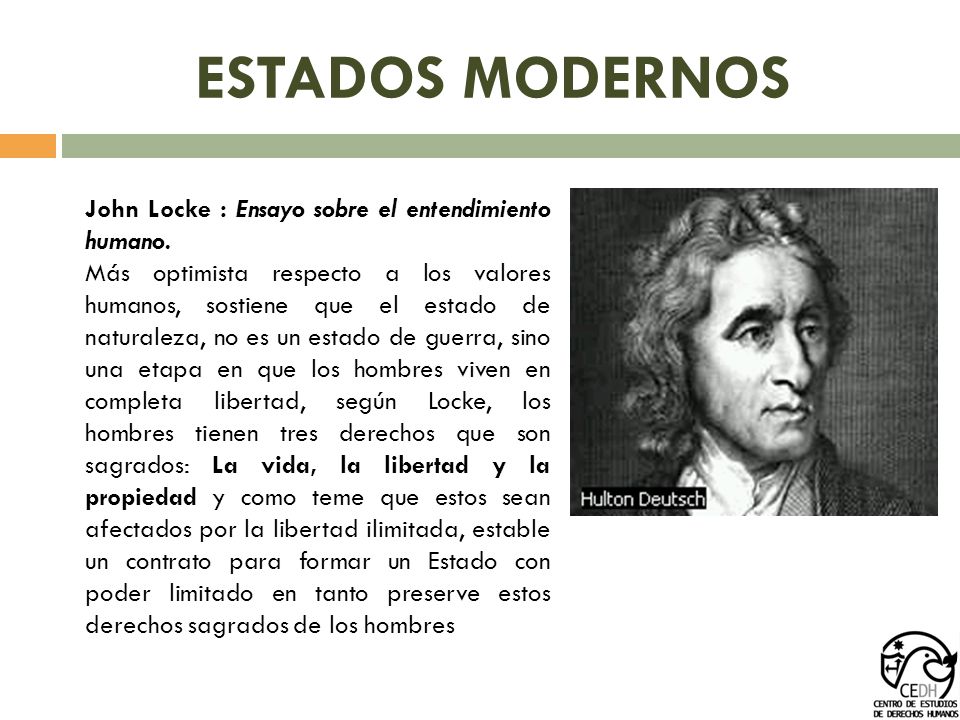 ESTADOS MODERNOS John Locke : Ensayo sobre el entendimiento humano.