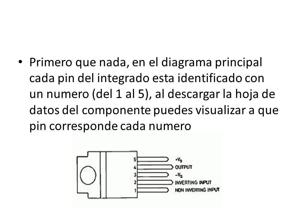 Primero que nada, en el diagrama principal cada pin del integrado esta identificado con un numero (del 1 al 5), al descargar la hoja de datos del componente puedes visualizar a que pin corresponde cada numero