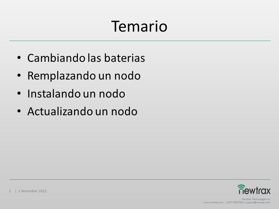 Temario Cambiando las baterias Remplazando un nodo Instalando un nodo