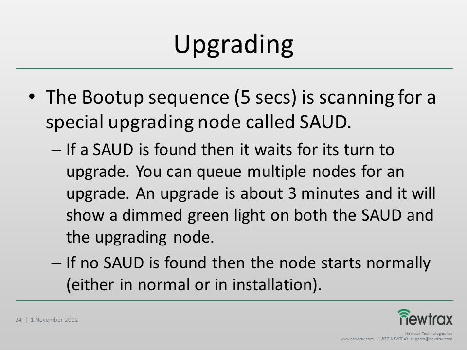 Upgrading The Bootup sequence (5 secs) is scanning for a special upgrading node called SAUD.