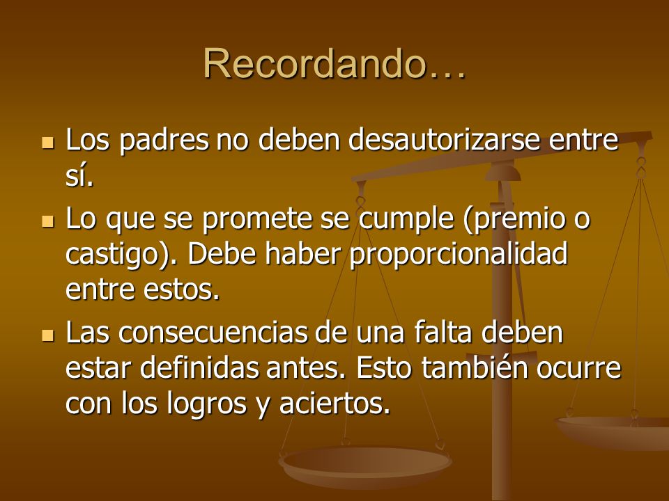 Recordando… Los padres no deben desautorizarse entre sí.