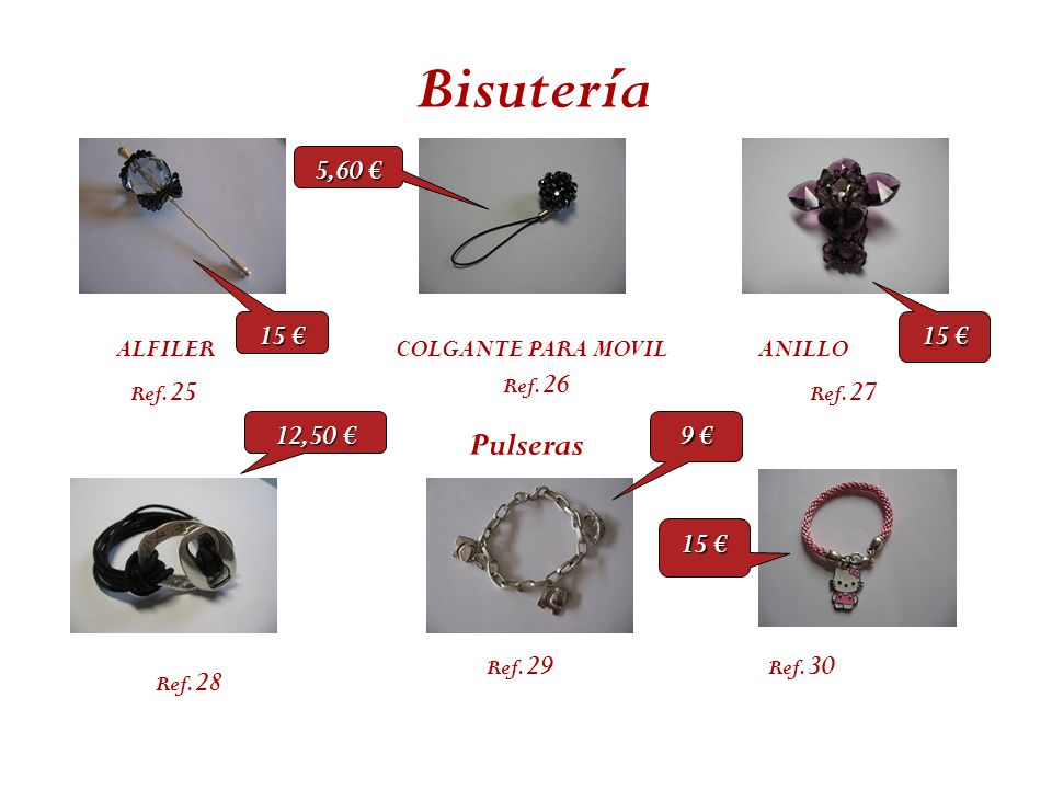Bisutería Pulseras 5,60 € 15 € 15 € 12,50 € 9 € 15 € ALFILER