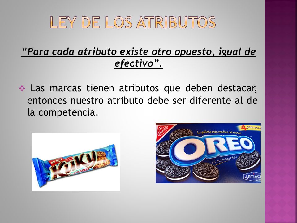 Para cada atributo existe otro opuesto, igual de efectivo .