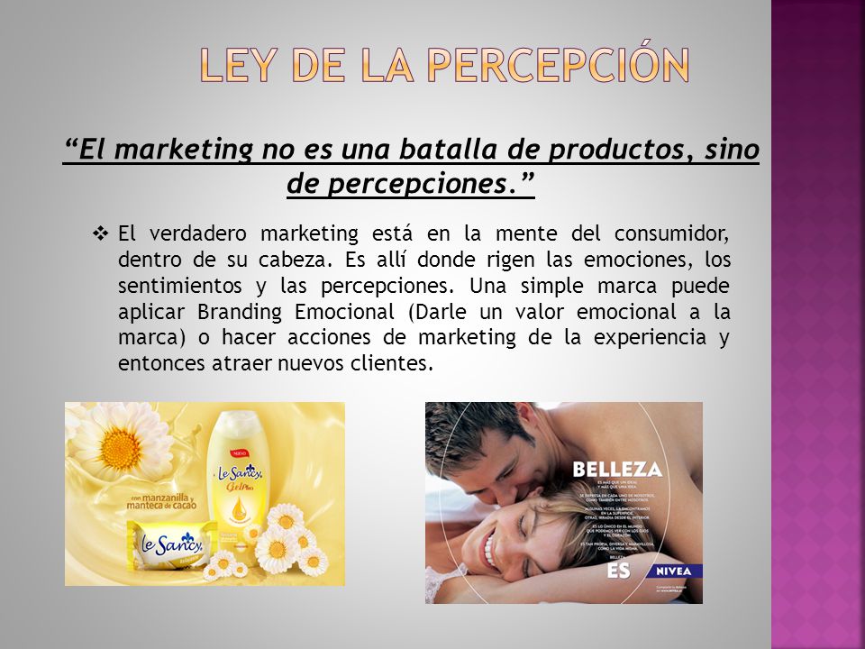 El marketing no es una batalla de productos, sino de percepciones.