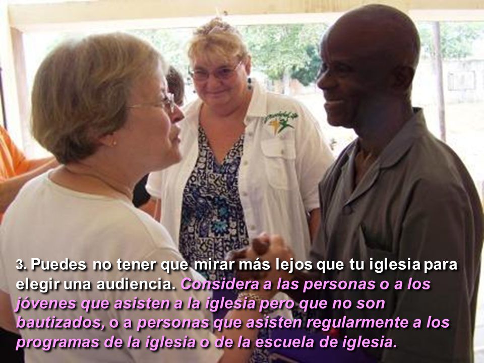 3. Puedes no tener que mirar más lejos que tu iglesia para elegir una audiencia.