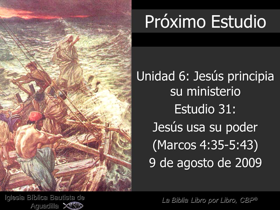 Próximo Estudio Unidad 6: Jesús principia su ministerio Estudio 31: