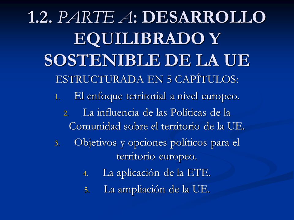 1.2. PARTE A: DESARROLLO EQUILIBRADO Y SOSTENIBLE DE LA UE