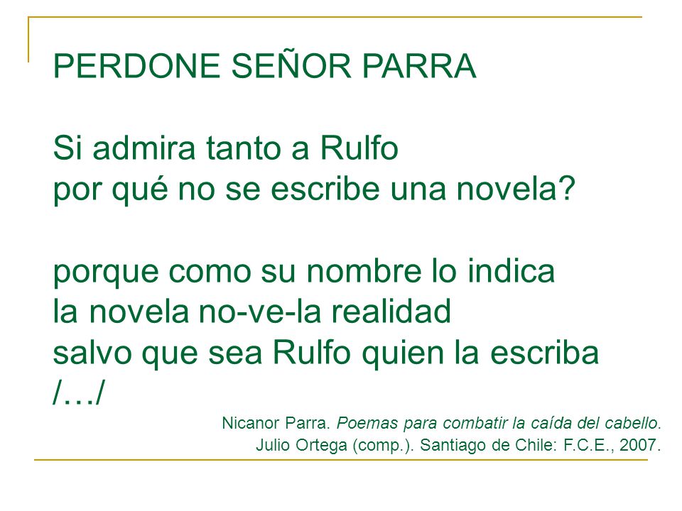 Si admira tanto a Rulfo por qué no se escribe una novela