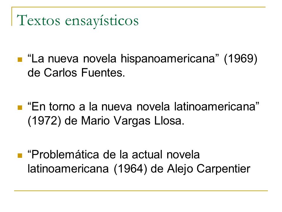 Textos ensayísticos La nueva novela hispanoamericana (1969) de Carlos Fuentes.