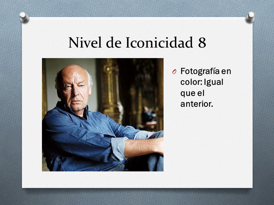 Nivel de Iconicidad 8 Fotografía en color: Igual que el anterior.