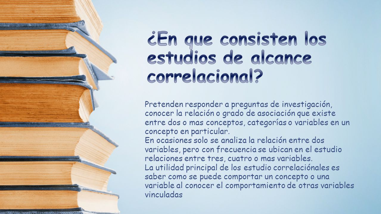 ¿En que consisten los estudios de alcance correlacional