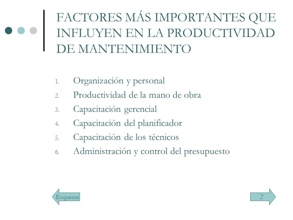 FACTORES MÁS IMPORTANTES QUE INFLUYEN EN LA PRODUCTIVIDAD DE MANTENIMIENTO