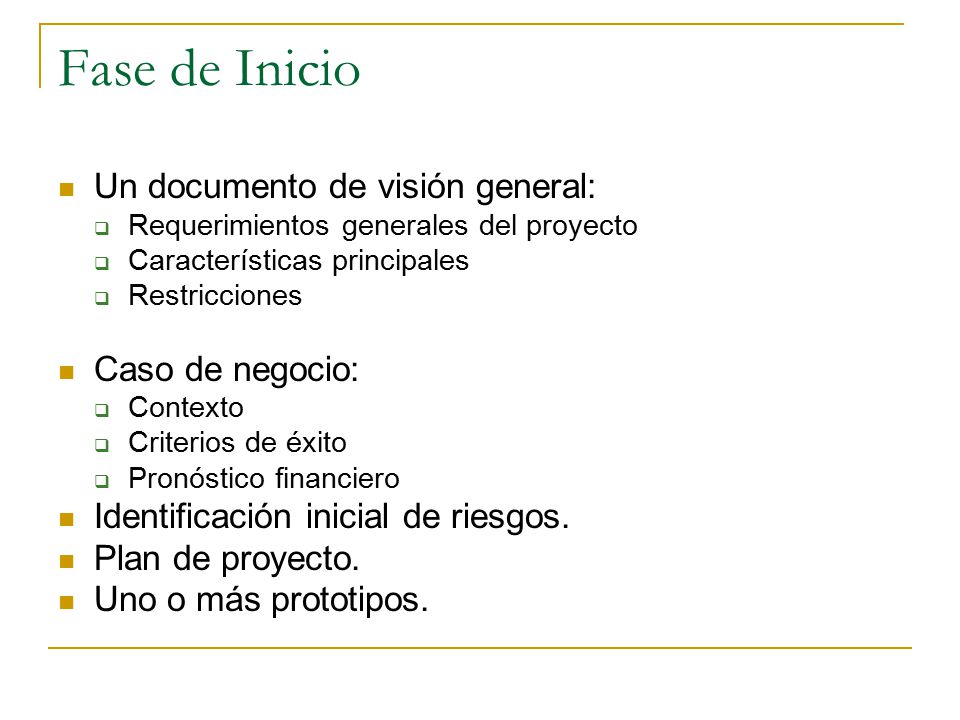 Fase de Inicio Un documento de visión general: Caso de negocio: