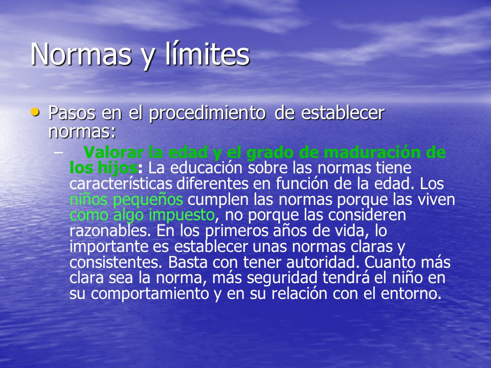 Normas y límites Pasos en el procedimiento de establecer normas: