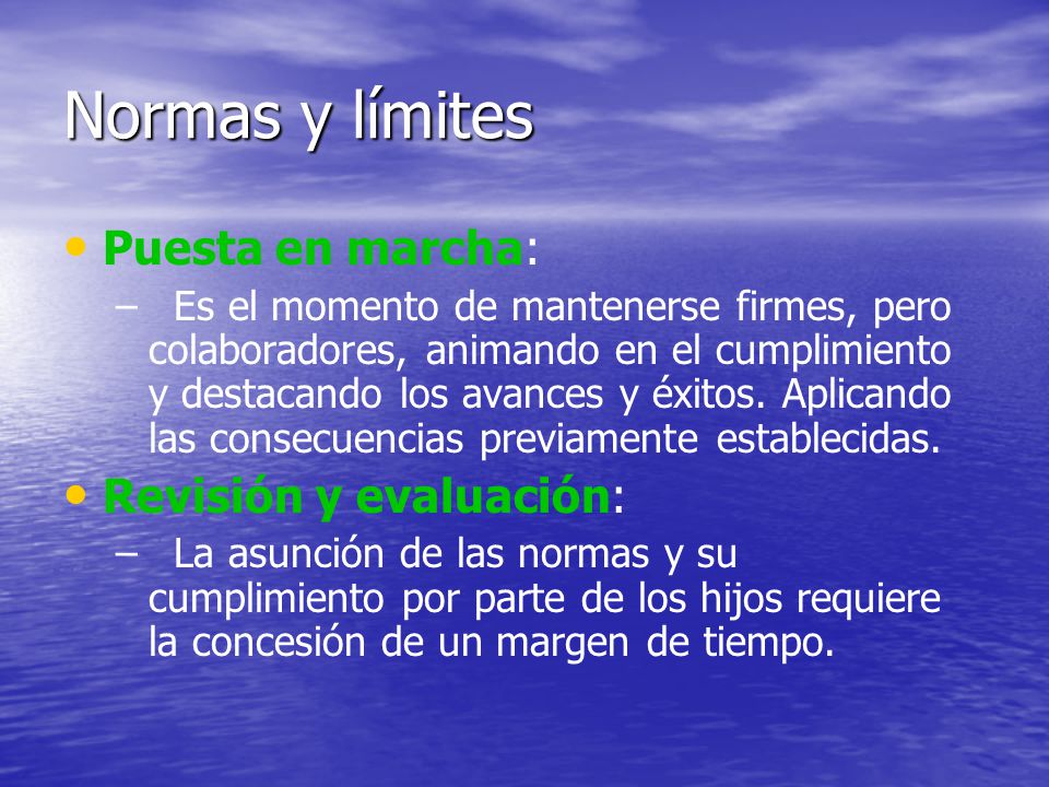 Normas y límites Puesta en marcha: Revisión y evaluación: