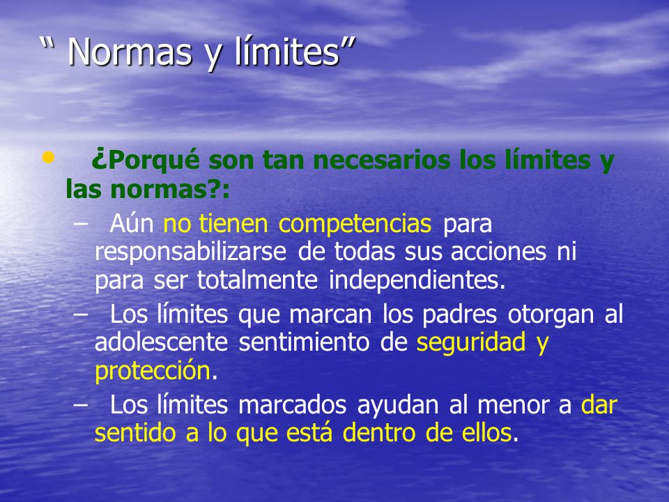 Normas y límites ¿Porqué son tan necesarios los límites y las normas :