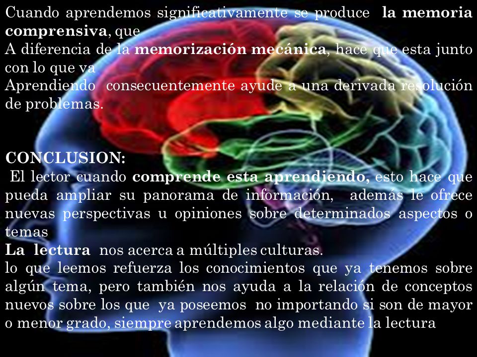 Cuando aprendemos significativamente se produce la memoria comprensiva, que