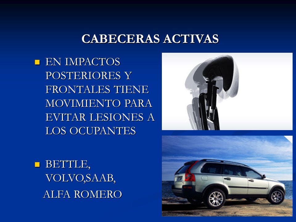 CABECERAS ACTIVAS EN IMPACTOS POSTERIORES Y FRONTALES TIENE MOVIMIENTO PARA EVITAR LESIONES A LOS OCUPANTES.