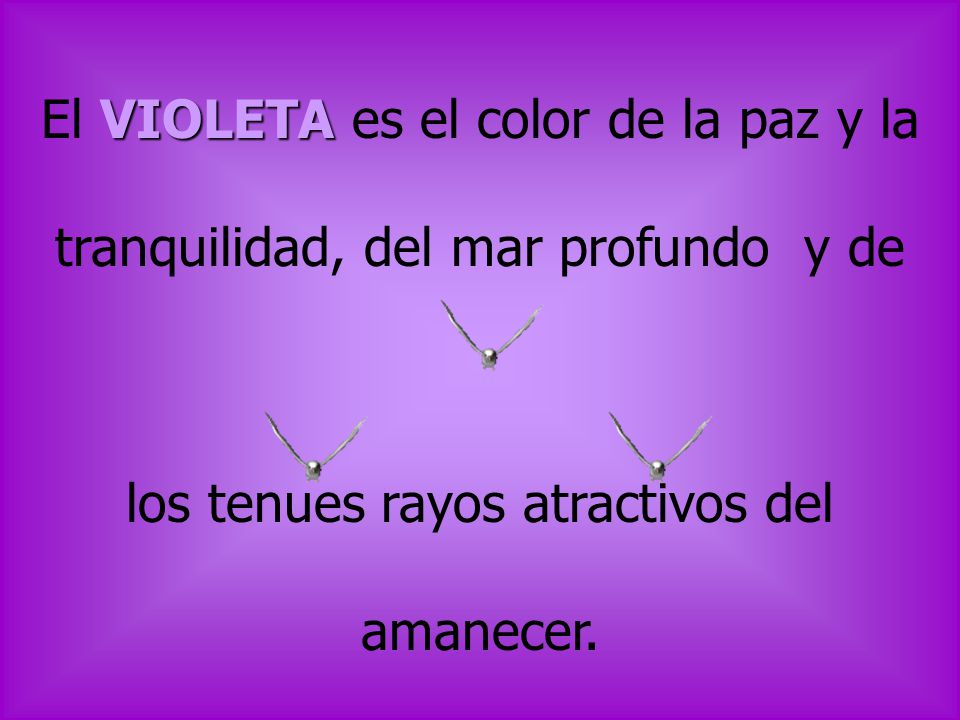 El VIOLETA es el color de la paz y la