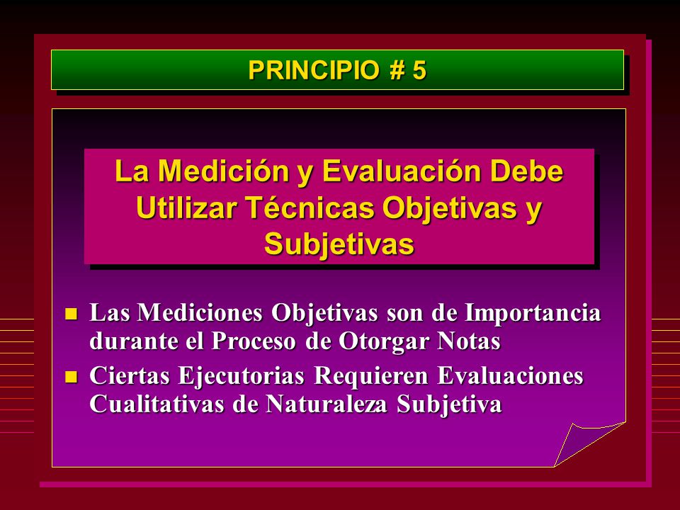 La Medición y Evaluación Debe Utilizar Técnicas Objetivas y Subjetivas