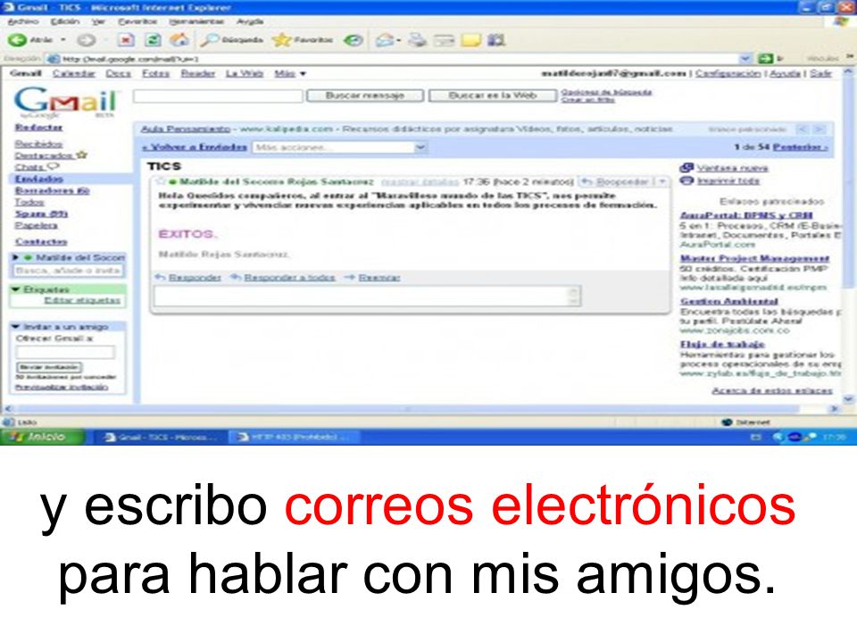 y escribo correos electrónicos para hablar con mis amigos.