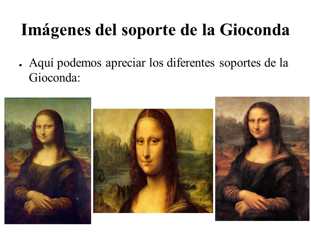 Imágenes del soporte de la Gioconda