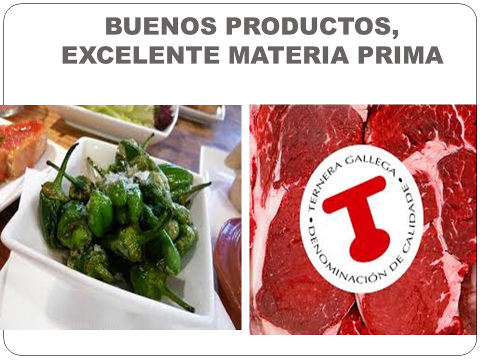 BUENOS PRODUCTOS, EXCELENTE MATERIA PRIMA