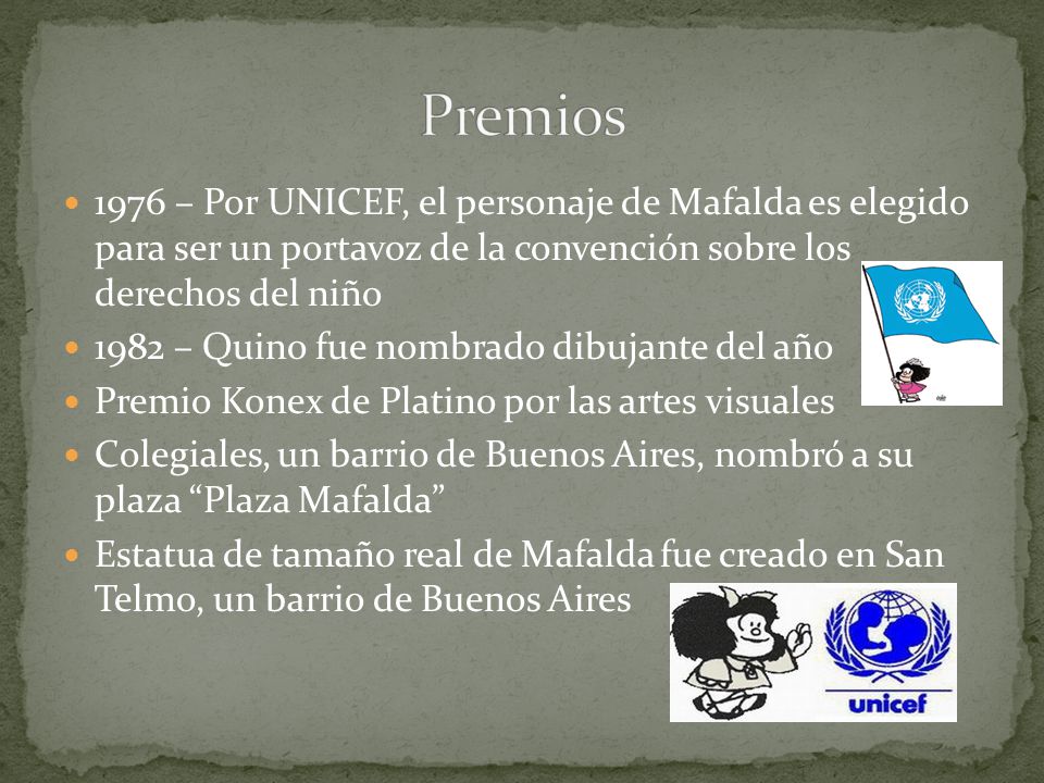 Premios 1976 – Por UNICEF, el personaje de Mafalda es elegido para ser un portavoz de la convención sobre los derechos del niño.