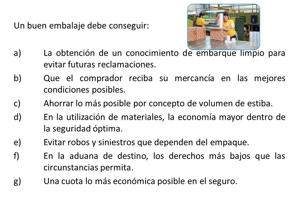 Un buen embalaje debe conseguir: